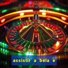 assistir a bela e a fera 2014 completo dublado